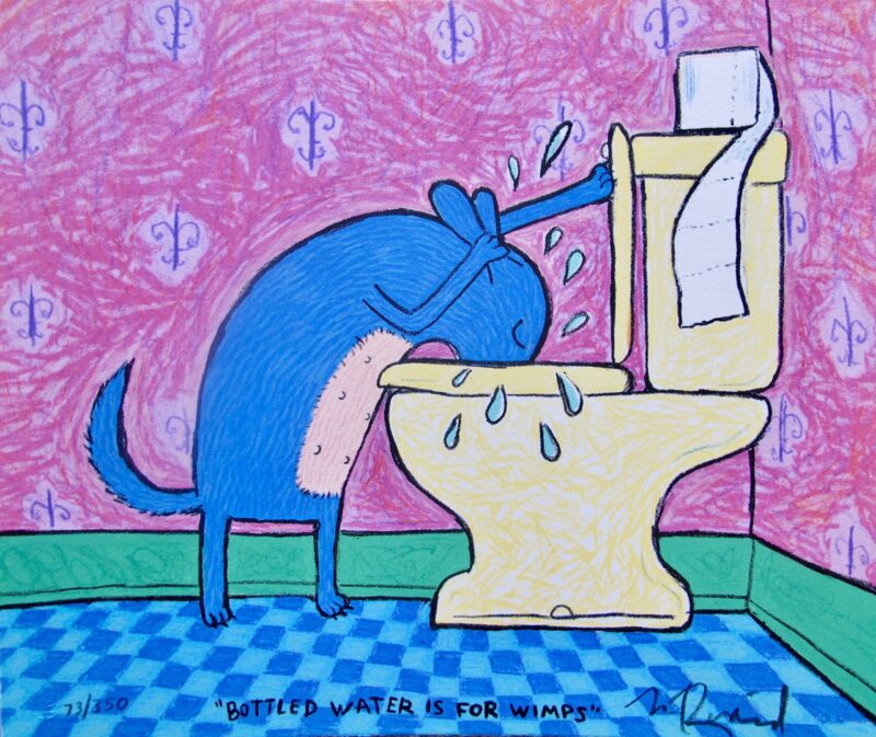 MATT RINARD "BOTTLED WATER IS FOR WIMPS" Hand Signed Limited Edition Art Lithograph